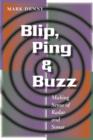 Image for Blip, Ping, and Buzz : Making Sense of Radar and Sonar