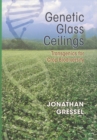 Image for Genetic glass ceilings  : transgenics for crop biodiversity