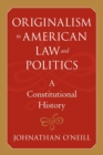 Image for Originalism in American Law and Politics
