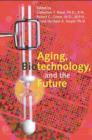 Image for Aging, Biotechnology, and the Future