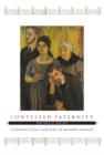 Image for Contested Paternity : Constructing Families in Modern France