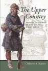 Image for The Upper Country : French Enterprise in the Colonial Great Lakes