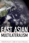 Image for East Asian Multilateralism : Prospects for Regional Stability