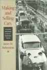 Image for Making and Selling Cars : Innovation and Change in the U.S. Automotive Industry