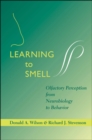Image for Learning to smell: olfactory perception from neurobiology to behavior