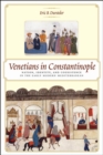 Image for Venetians in Constantinople: nation, identity, and coexistence in the early modern Mediterranean : 124th ser. (2006), 2