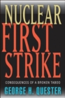 Image for Nuclear first strike: consequences of a broken taboo