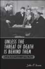 Image for Unless the threat of death is behind them: hard-boiled fiction and film noir