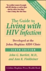 Image for The guide to living with HIV infection: developed at the Johns Hopkins AIDS Clinic