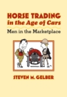 Image for Horse Trading in the Age of Cars : Men in the Marketplace