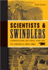 Image for Scientists and swindlers  : consulting on coal and oil in America, 1820-1890