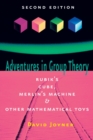 Image for Adventures in group theory  : Rubik&#39;s cube, Merlin&#39;s machine, and other mathematical toys