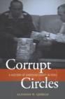 Image for Corrupt circles  : a history of unbound graft in Peru