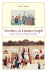 Image for Venetians in Constantinople  : nation, identity, and coexistence in the early modern Mediterranean