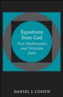 Image for Equations from God: pure mathematics and Victorian faith