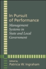 Image for In pursuit of performance: management systems in state and local government
