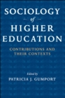 Image for Sociology of Higher Education: Contributions and Their Contexts