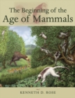 Image for The Beginning of the Age of Mammals