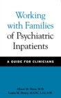 Image for Working with families of psychiatric inpatients: a guide for clinicians