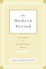 Image for The Modern Period : Menstruation in Twentieth-Century America