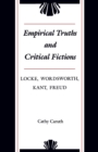 Image for Empirical Truths and Critical Fictions : Locke, Wordsworth, Kant, Freud