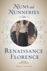 Image for Nuns and Nunneries in Renaissance Florence