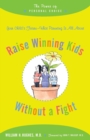 Image for Raise Winning Kids without a Fight : The Power of Personal Choice