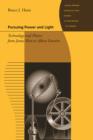 Image for Pursuing Power and Light : Technology and Physics from James Watt to Albert Einstein