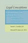 Image for Legal Conceptions : The Evolving Law and Policy of Assisted Reproductive Technologies