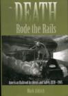 Image for Death Rode the Rails : American Railroad Accidents and Safety, 1828–1965