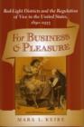 Image for For Business and Pleasure : Red-Light Districts and the Regulation of Vice in the United States, 1890-1933