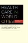 Image for Health care in world cities  : New York, Paris, and London