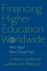 Image for Financing Higher Education Worldwide : Who Pays? Who Should Pay?