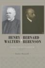 Image for Henry Walters and Bernard Berenson