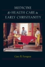 Image for Medicine &amp; health care in early Christianity