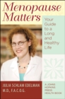 Image for Menopause matters: your guide to a long and healthy life
