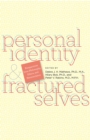 Image for Personal identity and fractured selves: perspectives from philosophy, ethics, and neuroscience
