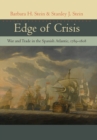 Image for Edge of crisis: war and trade in the Spanish Atlantic, 1789-1808