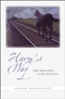 Image for Harm&#39;s way: tragic responsibility and the novel form