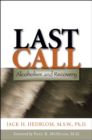 Image for Last Call: Alcoholism and Recovery