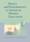 Image for Policy and performance in American higher education: an examination of cases across state systems