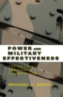 Image for Power and Military Effectiveness: The Fallacy of Democratic Triumphalism