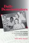 Image for Daily demonstrators  : the civil rigts movement in Mennonite homes and sanctuaries