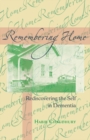 Image for Remembering home: rediscovering the self in dementia