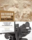 Image for Outdoor sculpture in Baltimore  : a historical guide to public art in the monumental city