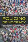 Image for Policing democracy  : overcoming obstacles to citizen security in Latin America