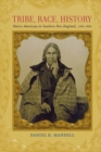Image for Tribe, race, history  : Native Americans in southern New England, 1780-1880