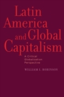 Image for Latin America and global capitalism  : a critical globalization perspective