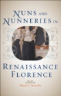 Image for Nuns and nunneries in Renaissance Florence