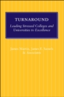 Image for Turnaround: leading stressed colleges and universities to excellence